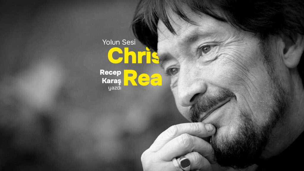 Yolun Sesi CHRIS REA