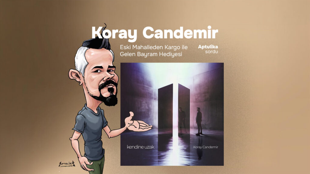 KORAY CANDEMİR: Eski Mahalleden KARGO İle Gelen Bayram Hediyesi
