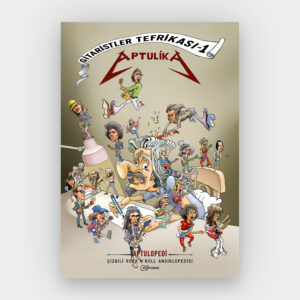 Gitaristler Tefrikası 1 - Aptulopedi (Aptulika)