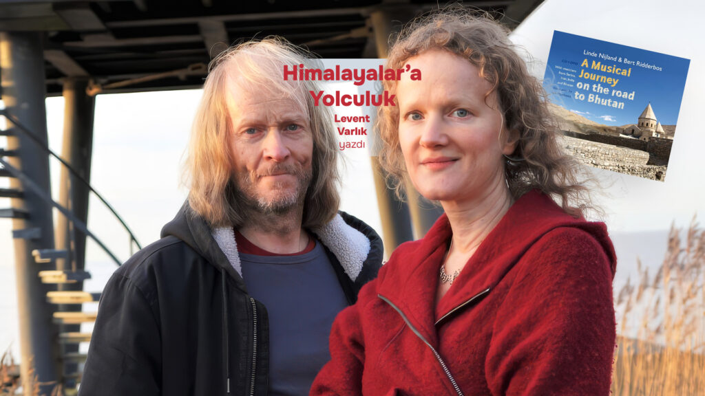 HİMALAYALAR’a yolculuk: A Musical Journey on the Road to Bhutan