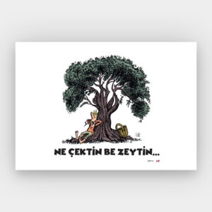 Ne Çektin Be Zeytin çizgi poster (çizim: Mehmet Çağçağ)