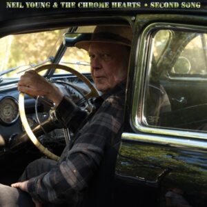 NEIL YOUNG & THE CHROME HEARTS - Second Song