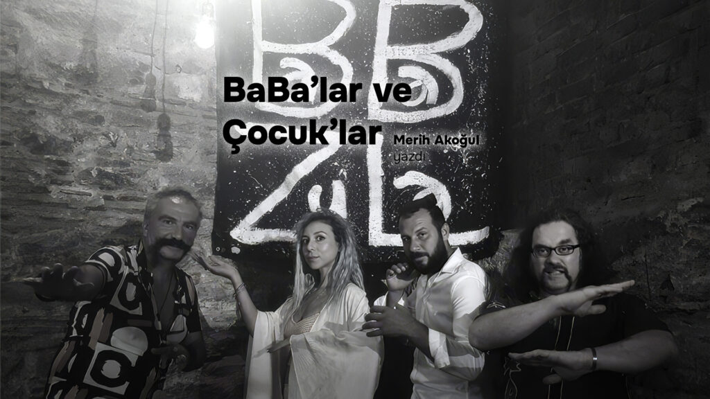 BABA ZULA: BaBa’lar ve Çocuk’Lar
