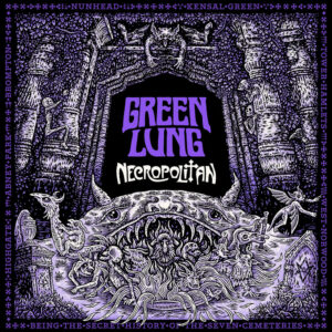 Green Lung - Necropolitan