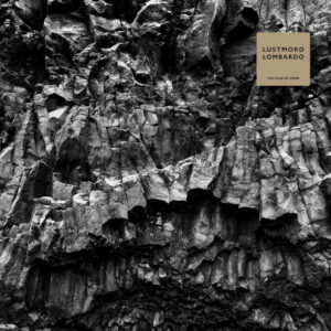 Lustmord Lombardo - The Pulse of Atoms