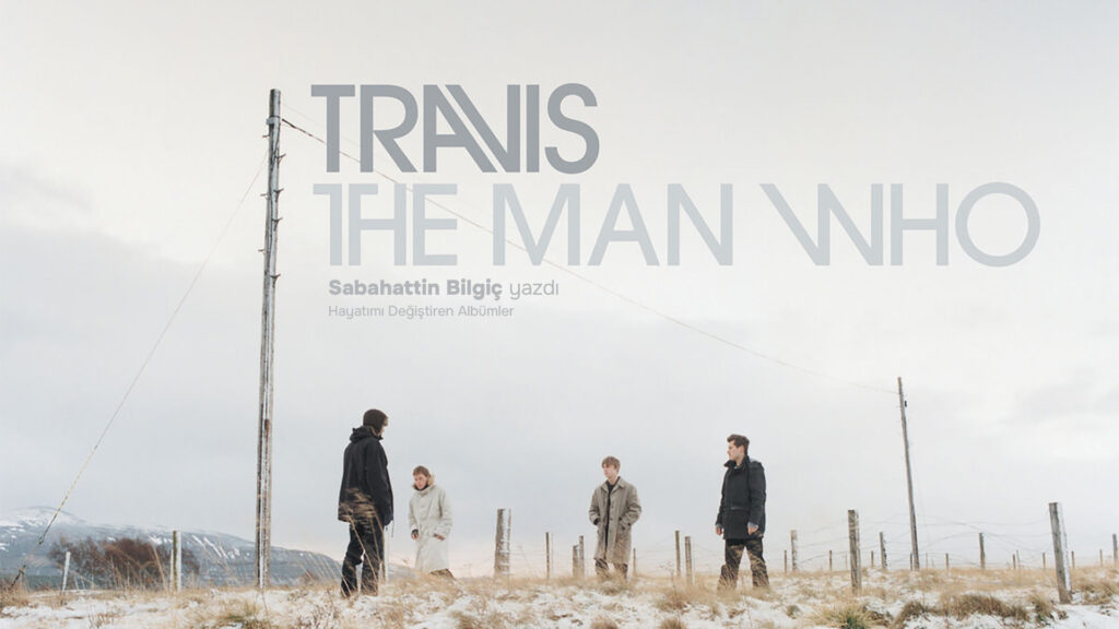 Travis – The Man Who (1999)